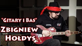 "Gitary i Bas" Zbigniew Hołdys w Guitar Stories