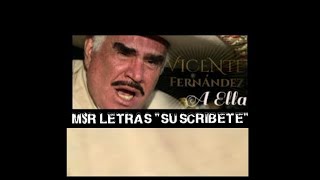 Vicente Fernández A Ella Letra Remasterizado