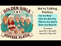 Golden girls koffee klatch may 2 2024 politicalnews politicaldiscourse goldengirlskoffeeklatch