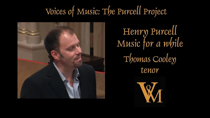 Henry Purcell: Music for a while; Thomas Cooley wi...