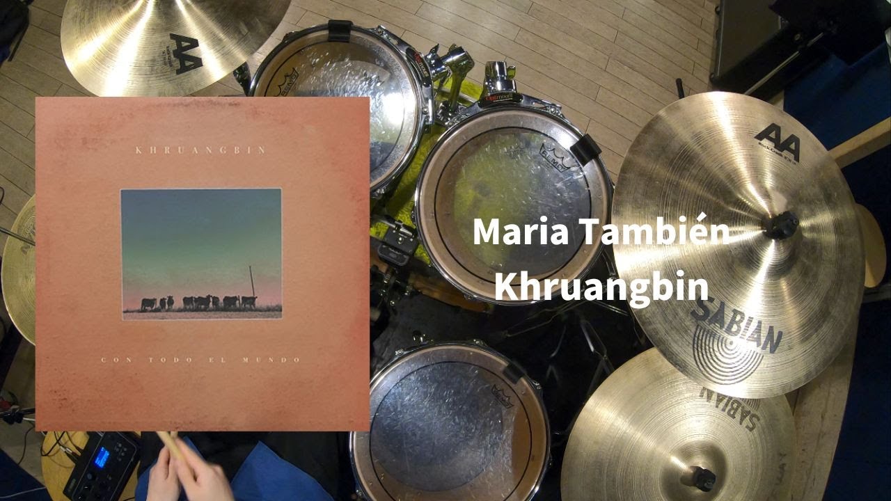 Maria También - Khruangbin【Drum Cover】 Maria También - Khruangbin【Drum Cover】
