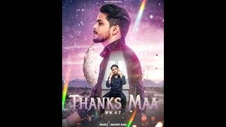 THANKYU MAA-(offical audio 2023) |vk 47  | rappe song