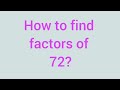 How to find factors of 72  learnmaths