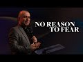 No Reason For Fear | Bagrat Bekchyan | Church of Truth