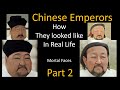 How CHINESE EMPERORS Looked in Real Life - Part 2 - With Animation - Mortal Faces