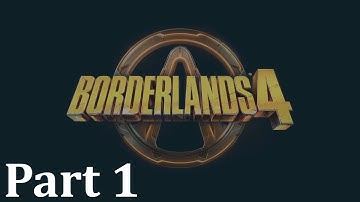 Borderlands 4 Walkthrough Gameplay - Part 1 - Intro