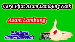 CARA PIJAT ASAM LAMBUNG NAIK - CARA PIJAT ASAM LAMBUNG