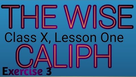 The Wise Caliph | Lesson One, Exercise 3 | Class X| Sindh Textbook Board, Jamshoro| Learn English |