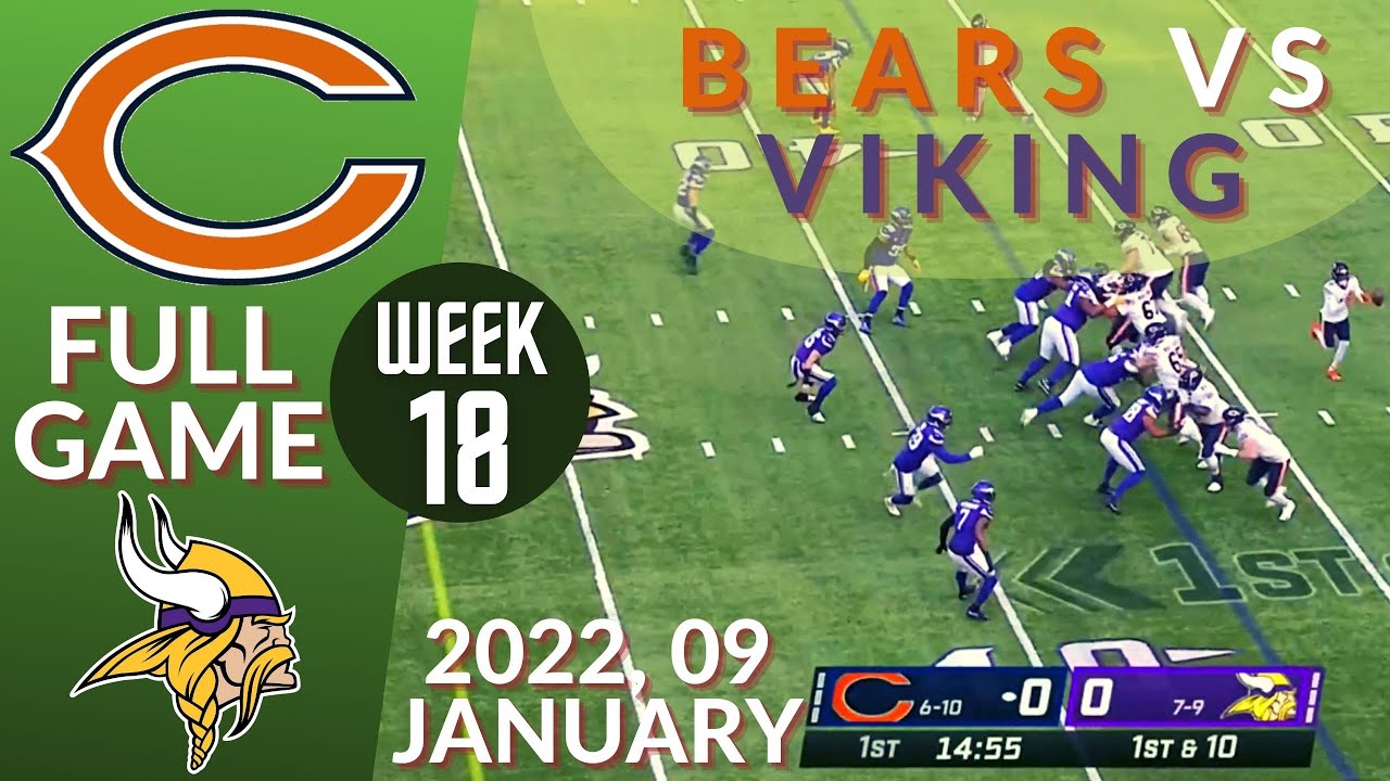 🏈Chicago Bears vs Minnesota Vikings Week 18 NFL 20212022 🏈Chicago Bears vs Minnesota Vikings Week 18 NFL 20212022