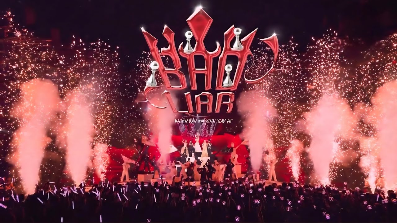 BAD LIAR (EXSH) LÂM BẢO NGỌC, PHƯƠNG MỸ CHI, PHÁO NORTHSIDE, SABBIROSE, LIU GRACE BAD LIAR (EXSH) LÂM BẢO NGỌC, PHƯƠNG MỸ CHI, PHÁO NORTHSIDE, SABBIROSE, LIU GRACE