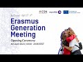 Erasmus Generation Meeting 2023 - Opening Ceremony