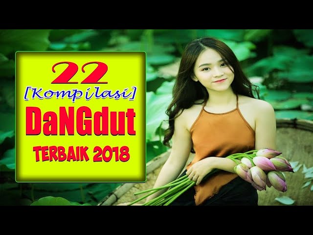 Koleksi Lagu Dangdut Terbaru 2018 Paling Lariss Saat Ini..!!! class=