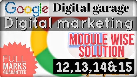 Answers of modules 12,13,14 &15 |  Fundamentals of digital marketing | Google digital garage | 🙂☺