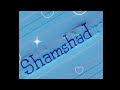 Shamshad name status shorts