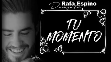 TU MOMENTO 😃| Rafa Espino