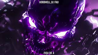 KORDHELL, DJ FKU - FICA DE 4