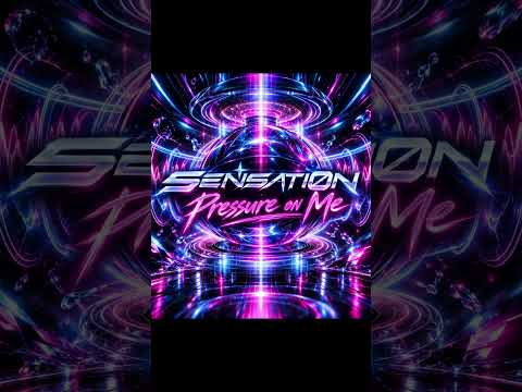 pressure on me - Sensati0n (OFFICIAL)