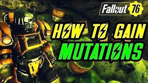 How To Gain Mutations Fallout 76 | Distric7