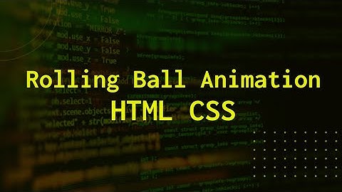 Rolling ball animation using html and CSS