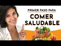 5  PASOS FÁCILES para comer sano TODOS los días: ¿Cómo comenzar a comer de forma saludable?