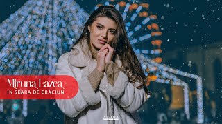 Miruna Lazea - In seara de Craciun [ Colind 2022 ] [4K]