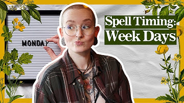 Spell Timing: The Days of the Week