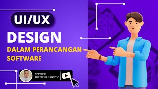 User Experience UX dan User Interface (UI/UX) Dalam Perancangan Software