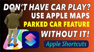 No CarPlay? No Problem! Use Apple Shortcuts to mark your parking location in Maps. screenshot 4