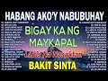 HABANG AKO&#39;Y NABUBUHAY - Best Nonstop Pamatay Puso 🔔Tagalog Love Song Collection Nonstop 2023 😢