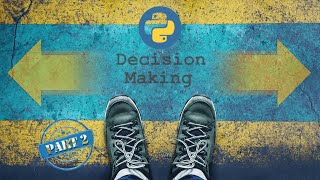 Python IF THEN ELSE (Part 2)
