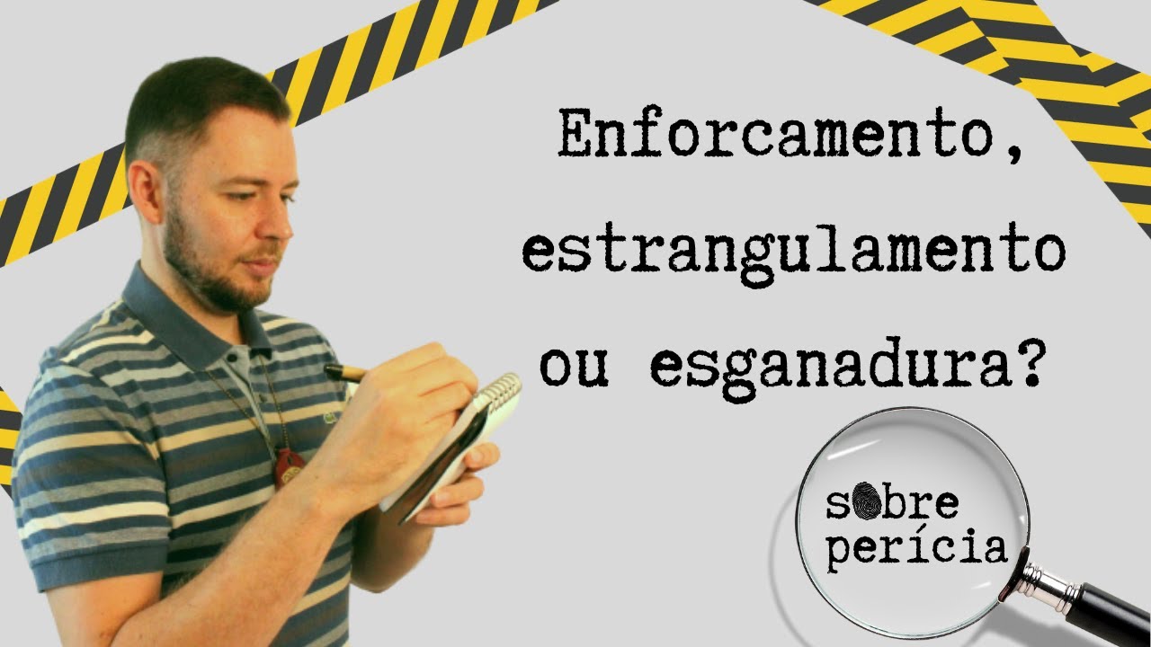 Enforcamento, estrangulamento ou esganadura? - YouTube