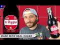 Dr pepper made with real sugar review  better or worse