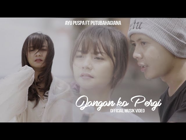 JANGAN KO PERGI ( Official Musik Video ) class=