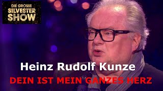 Heinz Rudolf Kunze - Dein ist mein ganzes Herz - Die große Silvester Show 2023