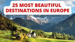 25 MOST BEAUTIFUL DESTINATIONS IN EUROPE - Travel Video