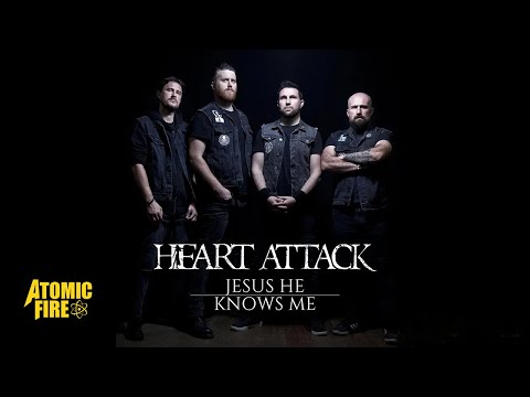 HEART ATTACK - Jesus He Knows Me (Official Music Video)