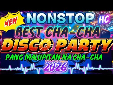 🎧💥NEW BEST CHA-CHA💥🎧DISCO PARTY 2026||PANG MALUPITANG CHA-CHA💃||Djmix||HC