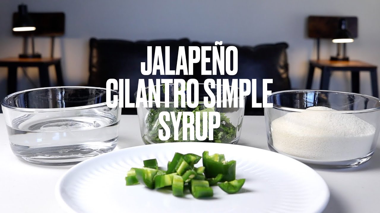 How to Make Jalapeño Cilantro Simple Syrup | A Quick & Easy Simple ...