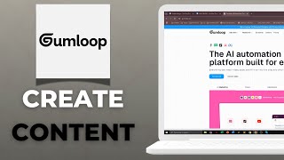 How to Create Content with Gumloop Full Tutorial
