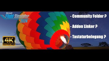 MSFS 2024 |  Community Folder , Addon Linker ,  Tastaturbelegung | 4K