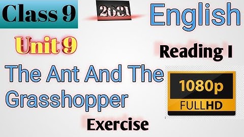 Class 9 English || Unit-9 Reading-I || The Ant And The Grasshopper || Exercise