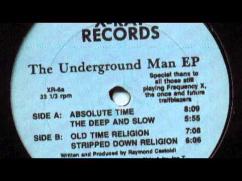 Raymond Castoldi - The Deep And Slow (The Underground Man EP)