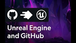 Unreal Engine - GitHub Fork Workflow & Tips