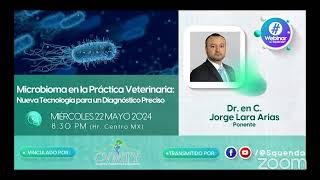 Microbioma en la Práctica Veterinaria  Dr. en C. Jorge Lara Arias