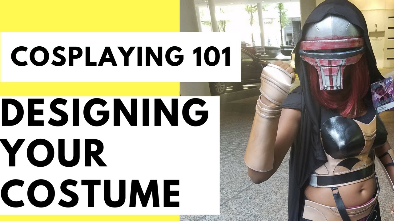 How to Cosplay Designing Your Costume YouTube