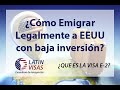 🇺🇸 Emigrar a EEUU 2020 🇺🇸 Legalmente con baja inversión! 😱 ¿Qué es la Visa E-2 de Inversionista?