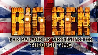 Big Ben: The Palace of Westminster Through Time (2021-1830)