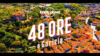 48 ore a Gorizia | Lonely Planet Italia