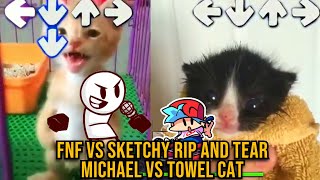 RIP AND TEAR BUT MICHAEL VS TOWEL KITTEN - Friday Night Funkin Animation VS Sketchy Remastered Mod