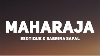 Esotique & Sabrina Sapal - Maharaja (Lyrics) Resimi